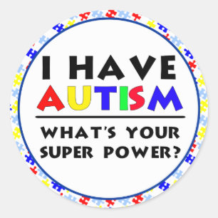 Adesivo Redondo Tenho Autismo. Qual é o seu super poder?