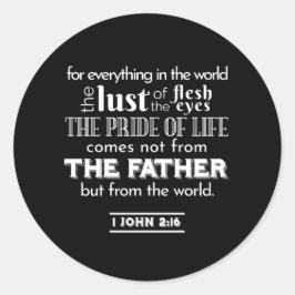 Adesivo Redondo Tentações Mundiais - 1 John 2:16 Bíblia Verso