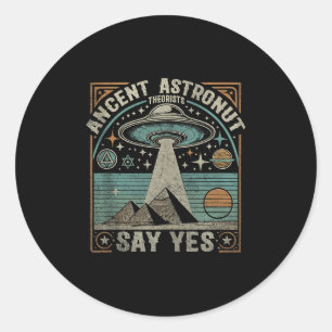 Adesivo Redondo Teóricos dos Astronautas Antigos Dizem Sim Ufo Con