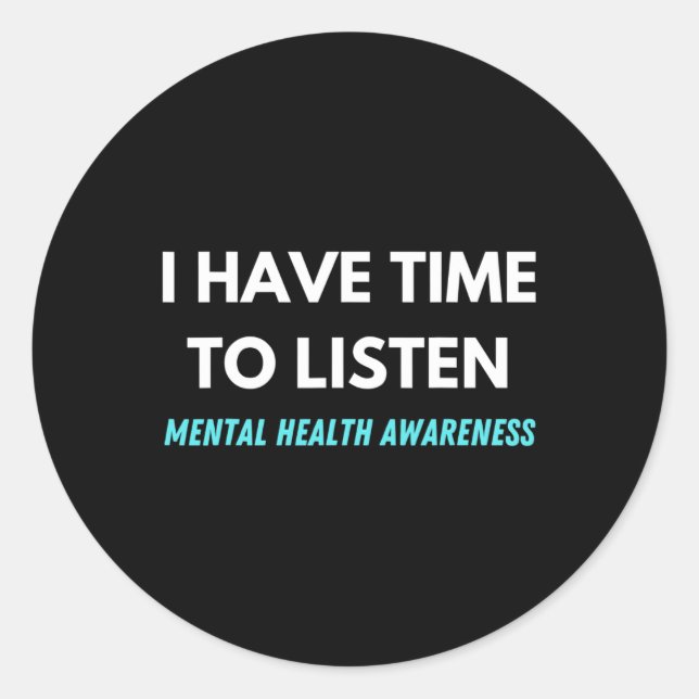 Adesivo Redondo Ter Tempo Para Ouvir A Consciência Da Prevenção Do (Frente)