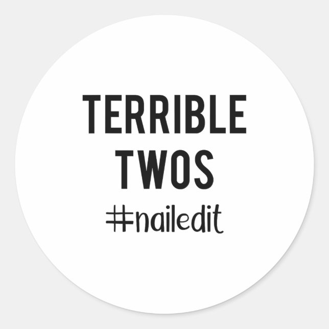 Adesivo Redondo Terrible Twos_ Nailed It Funny Toddlers 2 Year Old (Frente)