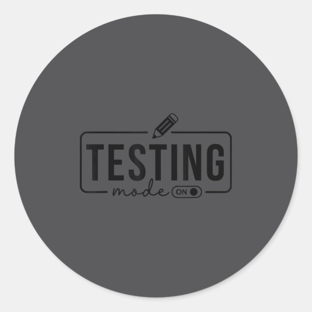 Adesivo Redondo Test Day Teacher Shirt Testing Mode On For Women K (Frente)
