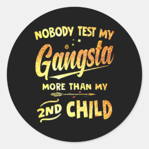Adesivo Redondo Testar meu gangsta mais do que o da mãe da minha f