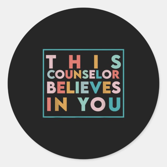 Adesivo Redondo Testing Day Motivational This Counselor Believes I (Frente)