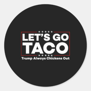 Adesivo Redondo Teto do Protesto Anti-Trump à Piada Engraçado Taco