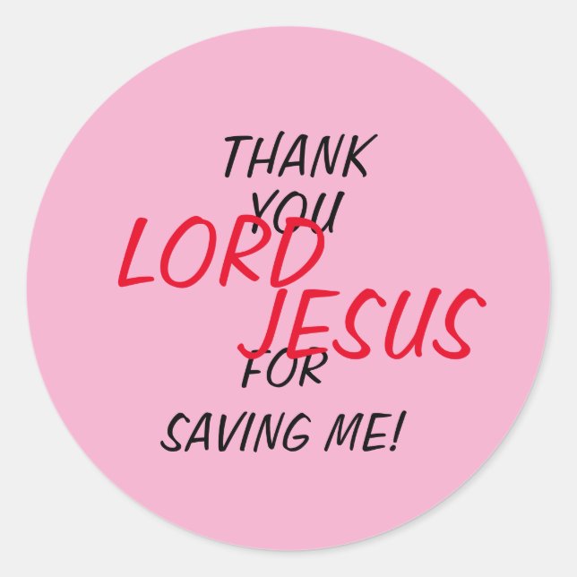 Adesivo Redondo “Thank You LORD JESUS For Saving Me!” Pink  (Frente)