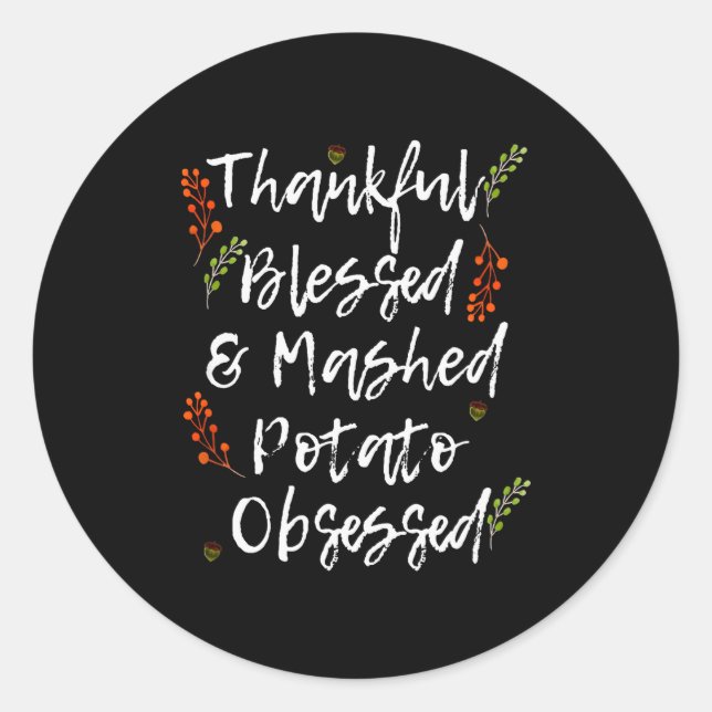 Adesivo Redondo Thankful Blessed Mashed Tato Obsessed Thanksgiving (Frente)
