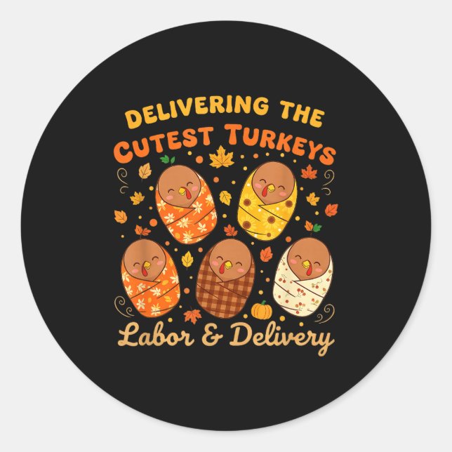 Adesivo Redondo Thanksgiving Delivering The Cutest Turkeys Labor & (Frente)