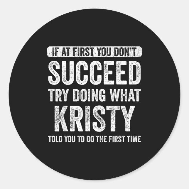 Adesivo Redondo That's My Name Co. Kristy If At First You Don't Su (Frente)