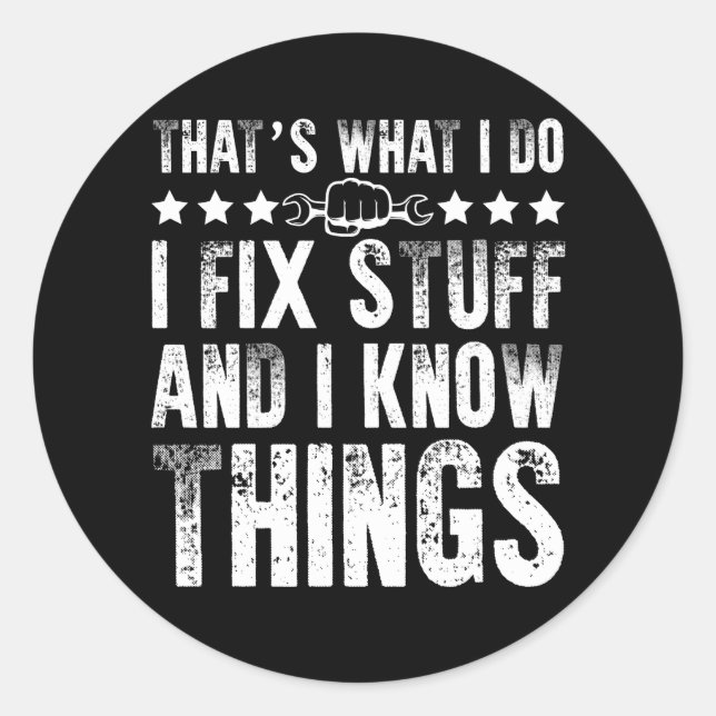 Adesivo Redondo That's What I Do I Fix Stuff Funny Mechanic (Frente)