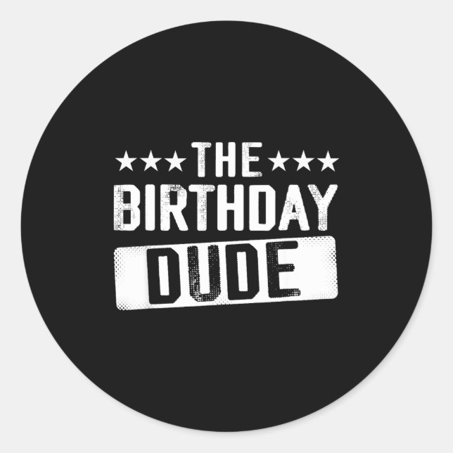 Adesivo Redondo The Birthday Dude Men Teens Boys Toddlers Kids B-d (Frente)