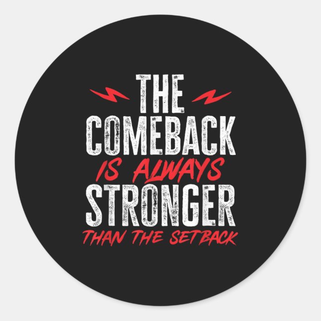Adesivo Redondo The Comeback Is Always Stronger Than The Setback M (Frente)