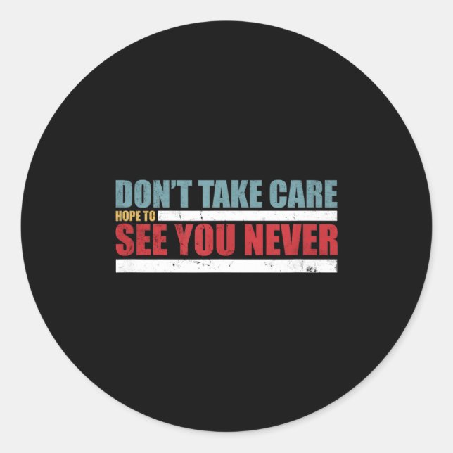 Adesivo Redondo The Don't Take Care Challenge Quote (distressed Co (Frente)