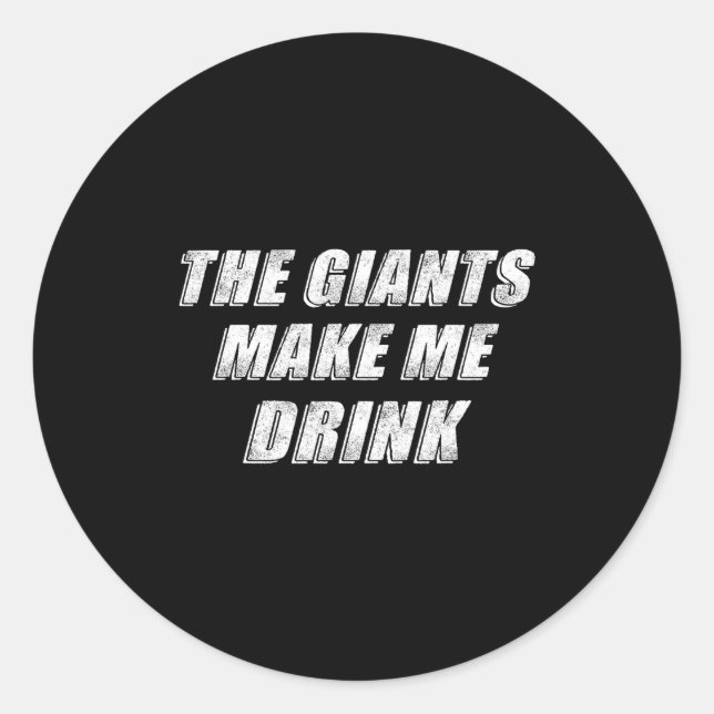 Adesivo Redondo The Giants Make Me Drink Funny  (Frente)