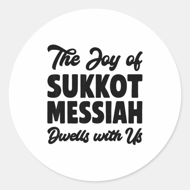 Adesivo Redondo The Joy Of Sukkot Messiah Dwells With Us Jewish Ho (Frente)