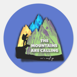 Adesivo Redondo The mountains are calling and I must go
