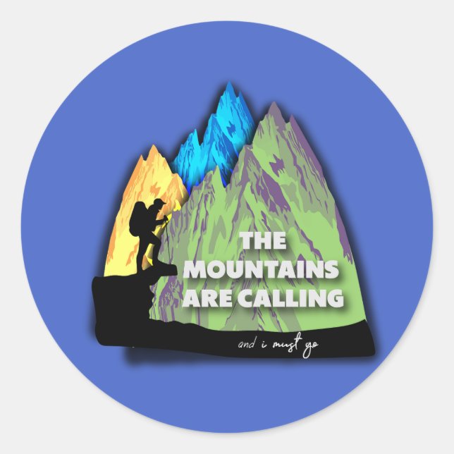 Adesivo Redondo The mountains are calling and I must go (Frente)