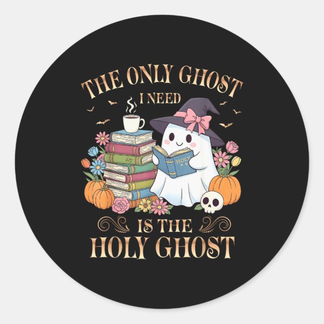 Adesivo Redondo The Only Ghost I Need Is The Holy Ghost Books Read (Frente)