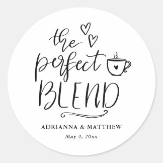 Adesivo Redondo The Perfect Blend Cute Script Coffee Wedding