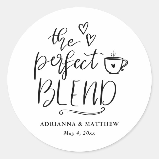 Adesivo Redondo The Perfect Blend Cute Script Coffee Wedding   (Frente)