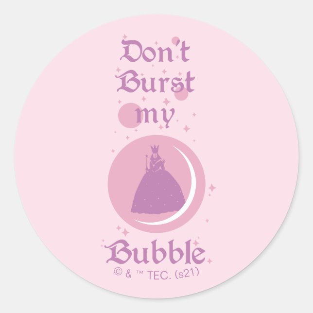 Adesivo Redondo The Wizard Of Oz™ | Don't Burst My Bubble (Frente)