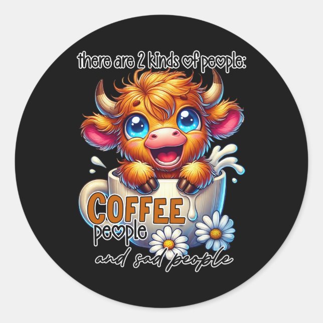 Adesivo Redondo There Are 2 Kinds of People Coffee People and Sad  (Frente)