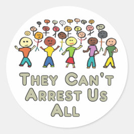 Adesivo Redondo They Can't Arrest Us All