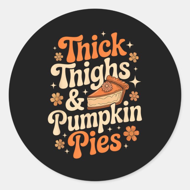 Adesivo Redondo Thick Thighs &amp; Pumpkin Es Thanksgiving Fall Ma (Frente)