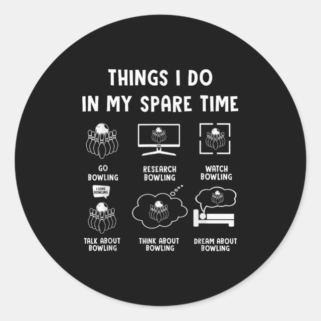 Adesivo Redondo Things I Do In My Spare Time Bowling Bowler  (Frente)