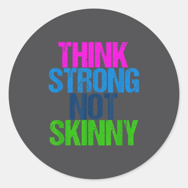Adesivo Redondo Think Strong Not Skinny Motivational Fitness  (Frente)