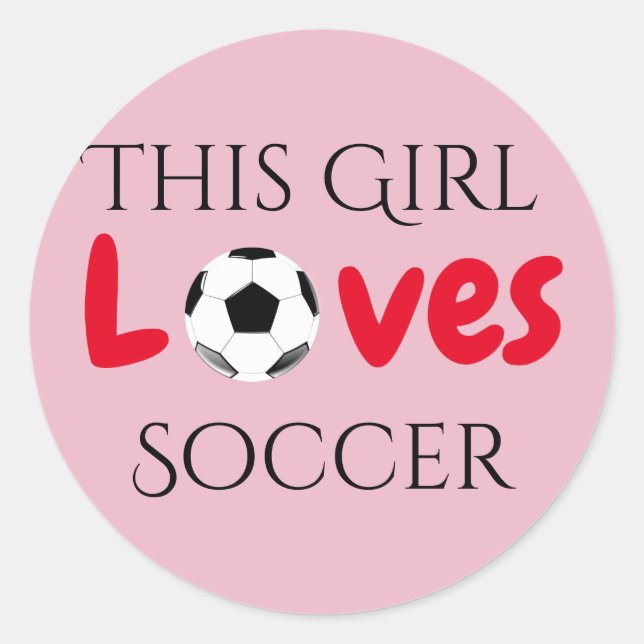 Adesivo Redondo This Girl Loves Soccer - Soccer Ball    (Frente)