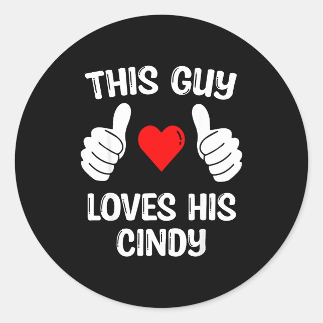 Adesivo Redondo This Guy Loves His Cindy Girlfriend Wife Valentine (Frente)