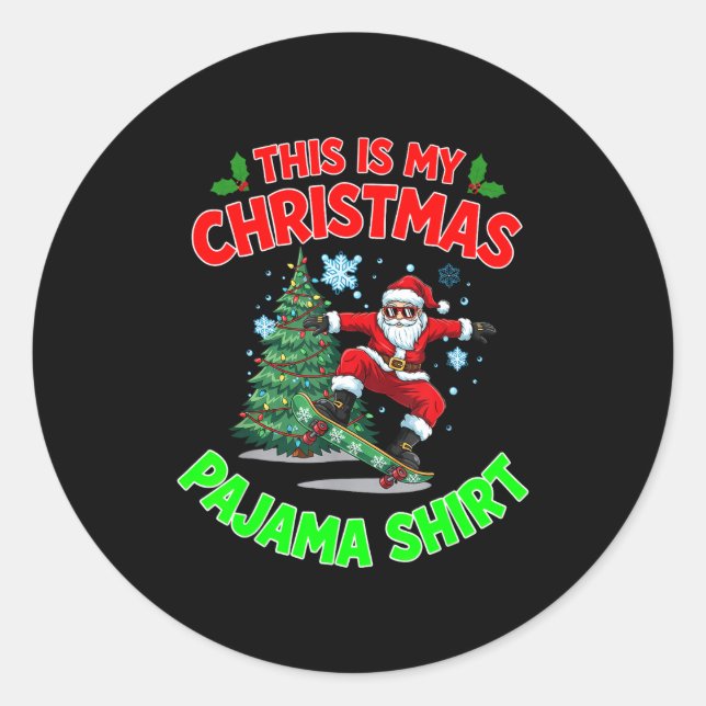 Adesivo Redondo This Is My Christmas Pajama Santa Playing Skateboa (Frente)