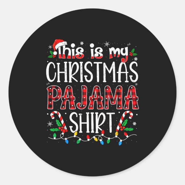 Adesivo Redondo This Is My Christmas Pajama Shirt Funny Xmas Pjs M (Frente)