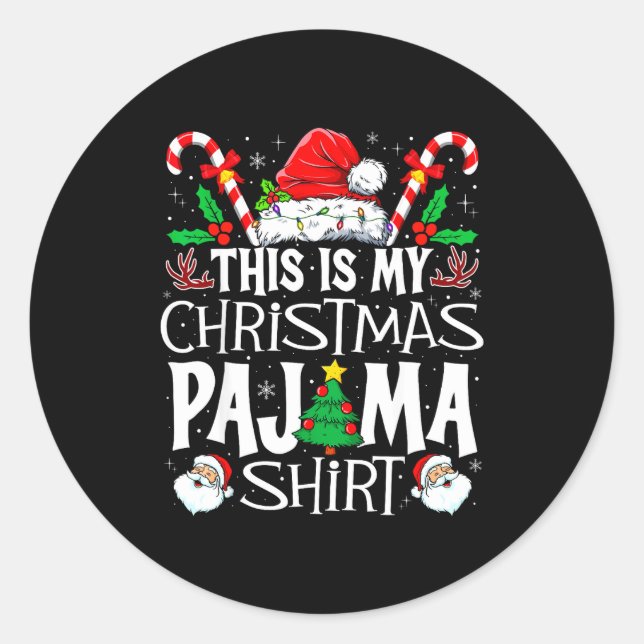 Adesivo Redondo This Is My Christmas Pajama Shirt Funny Xmas Pjs M (Frente)