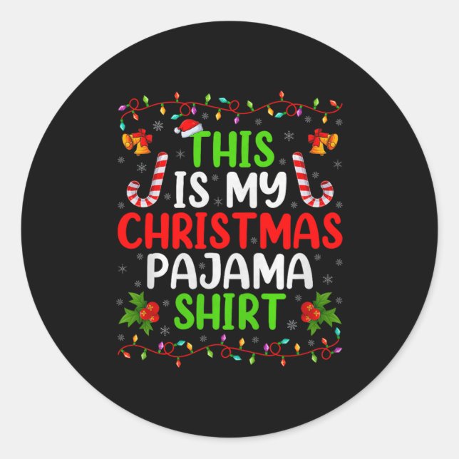 Adesivo Redondo This Is My Christmas Pajamas Funny Xmas Family Chr (Frente)