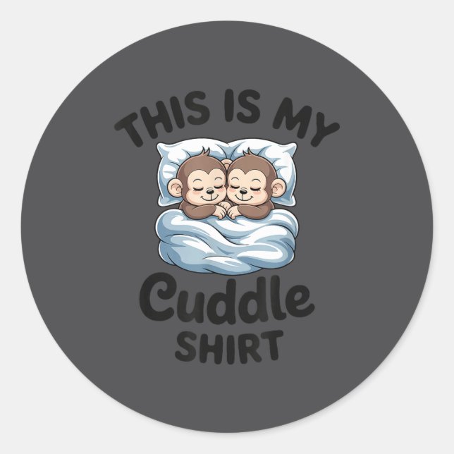 Adesivo Redondo This Is My Cuddle Shirt Cute Monkey Couple  (Frente)