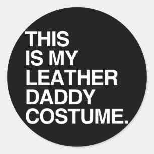 Adesivo Redondo THIS IS MY LEATHER DADDY COSTUME.png