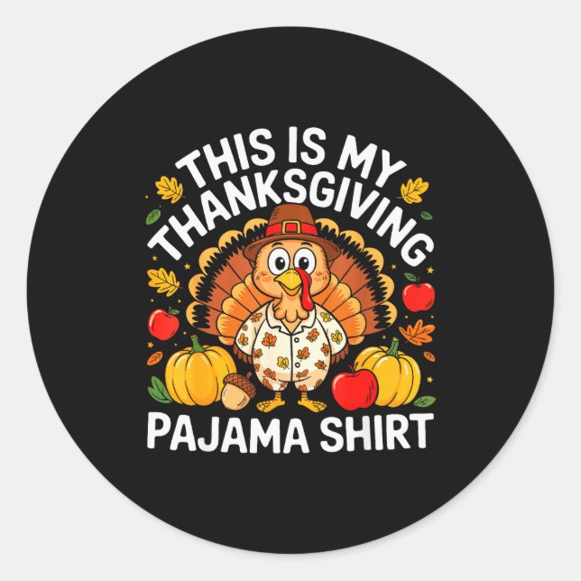 Adesivo Redondo This Is My Thanksgiving Pajama Shirt Adult Kid Men (Frente)