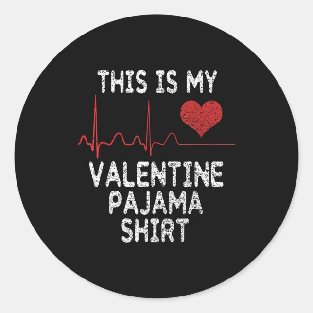 Adesivo Redondo This Is My Valentine Pajama Shirt Funny Valentine' (Frente)