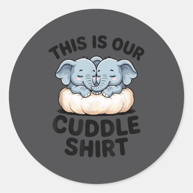 Adesivo Redondo This Is Our Cuddle Shirt Cute Elephant Couple  (Frente)