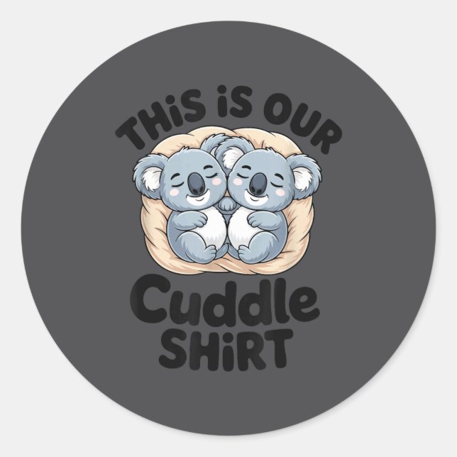 Adesivo Redondo This Is Our Cuddle Shirt Cute Koala Couple  (Frente)