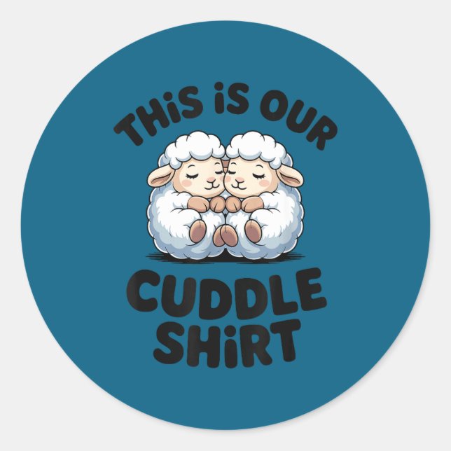Adesivo Redondo This Is Our Cuddle Shirt Cute Sheep Couple  (Frente)