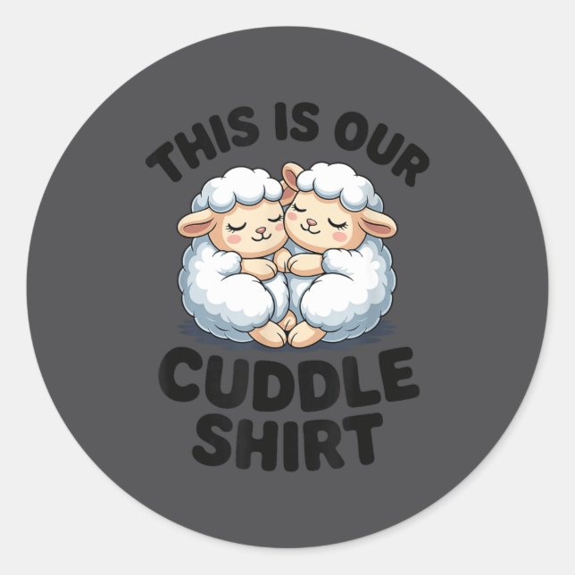 Adesivo Redondo This Is Our Cuddle Shirt Cute Sheep Couple  (Frente)