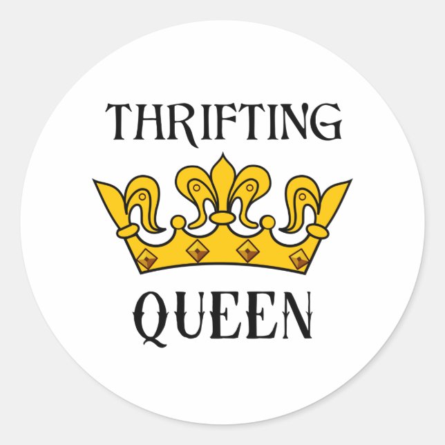 Adesivo Redondo Thrifting Queen- Funny Bargain Hunter's Quotes  T- (Frente)