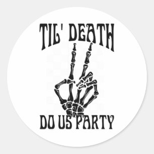 Adesivo Redondo Til Death Do United Party Bride Gothic Bacheloret
