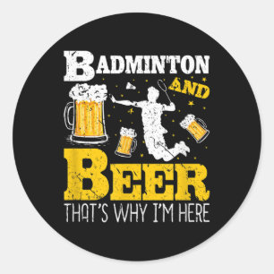 Adesivo Redondo Time de Badminton Beber Cerveja Badminton