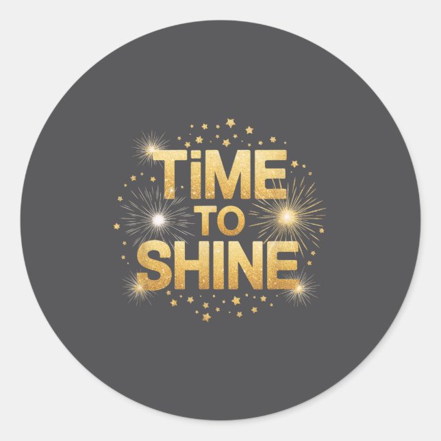 Adesivo Redondo Time To Shine Motivational Sparkle Design With Sta (Frente)