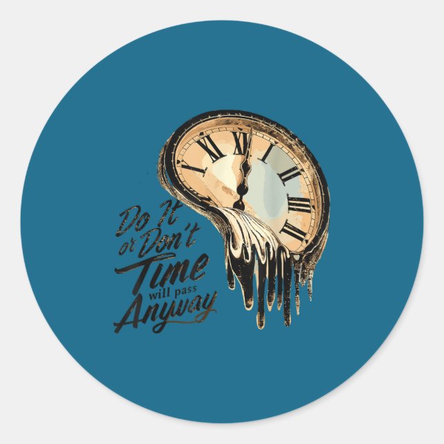 Adesivo Redondo Timeless Motivation Quote With Melting Clocks  (Frente)