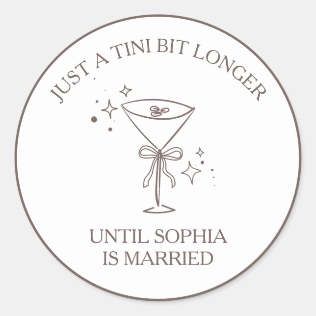 Adesivo Redondo "Tini Bit Longer" Espresso Martini Bachelorette (Frente)